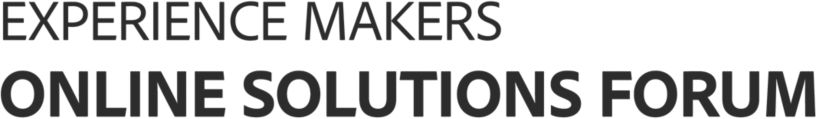 Experience Makers Online Solutions Forum